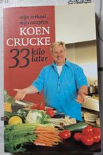 kookboek Koen Crucke 33 kilo later, Boeken, Ophalen, Zo goed als nieuw, Koen Crucke + Jan Gheyse
