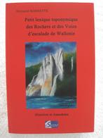 Wallonië beklimt alpinisme — Bernard Marnette - 2013 gesigne, Boeken, Ophalen of Verzenden, Gelezen