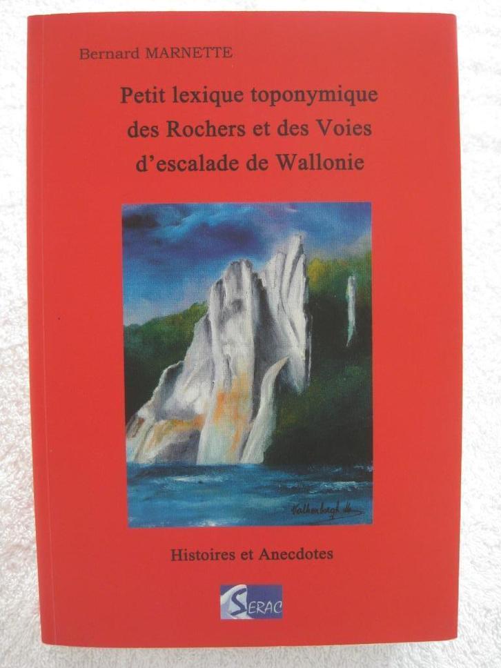 Wallonië beklimt alpinisme — Bernard Marnette - 2013 gesigne, Boeken, Hobby en Vrije tijd, Gelezen, Ophalen of Verzenden