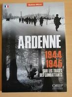 Ardenne 1944-1945 de Mathieu Billa, Livres, Guerre & Militaire, Enlèvement ou Envoi, Deuxième Guerre mondiale, Comme neuf