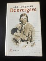 De Overgave - Arthur Japin, Boeken, Ophalen of Verzenden, Zo goed als nieuw