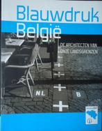 Blauwdruk België. De architecten van onze landsgrenzen, Boeken, Ophalen of Verzenden