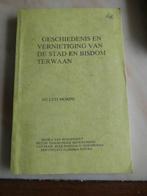 Geschiedenis en vernieling van de stad Terwaan - Therouanne, Boeken, Oorlog en Militair, Ophalen of Verzenden