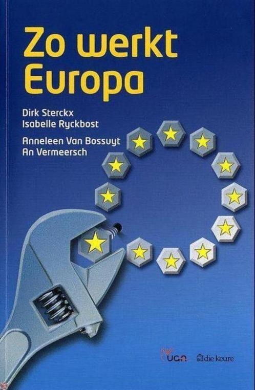 boek: zo werkt Europa; Dirk Sterckx e.a., Livres, Politique & Société, Comme neuf, Politique, Envoi