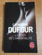 Le goût de l’immortalité de Catherine Dufour, Boeken, Science fiction, Ophalen of Verzenden, Zo goed als nieuw