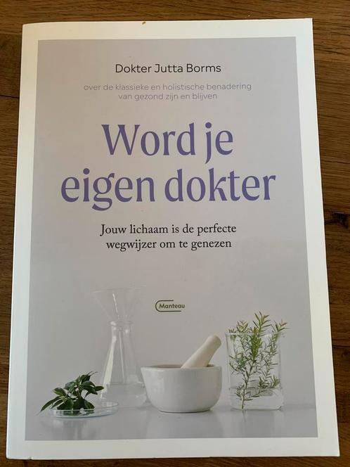 Jutta Borms - Word je eigen dokter, Boeken, Gezondheid, Dieet en Voeding, Ophalen of Verzenden