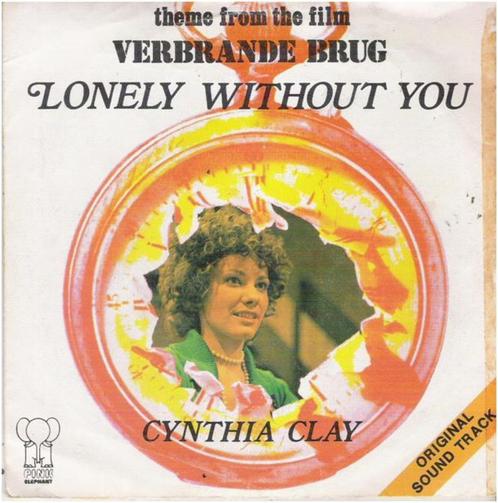 CYNTHIA CLAY: "Lonely without you", CD & DVD, Vinyles Singles, Utilisé, Single, Musique de films et Bande son, 7 pouces, Enlèvement