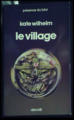 PRESENCE DU FUTUR 257 : "Le village" (Kate Wilhem) 1978, Ophalen of Verzenden, Zo goed als nieuw, Kate Wilhem