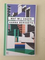 Wat Wij Zagen - Hanna Bervoets - Livre, Enlèvement ou Envoi