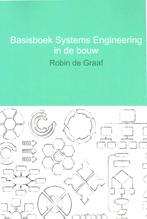 Livre de base Ingénierie des systèmes dans la construction, Livres, Technique, Comme neuf, Enlèvement ou Envoi, Robin de Graaf