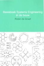 Basisboek Systems Engineering in de bouw, Ophalen of Verzenden, Zo goed als nieuw, Bouwkunde, Robin de Graaf