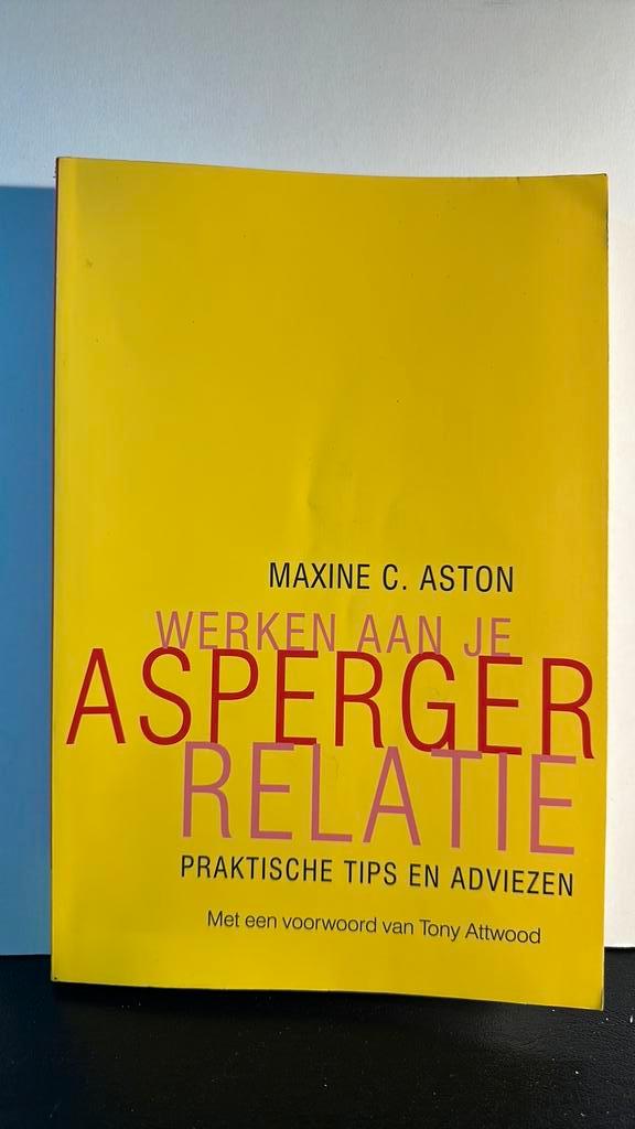 Maxine C. Aston - Werken aan je Asperger-relatie, Livres, Psychologie, Comme neuf, Psychologie clinique, Enlèvement