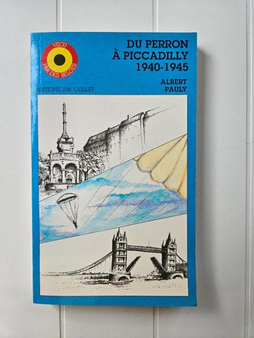 Du Perron à Piccadilly 1940-1945, Livres, Guerre & Militaire, Utilisé, Deuxième Guerre mondiale, Enlèvement ou Envoi