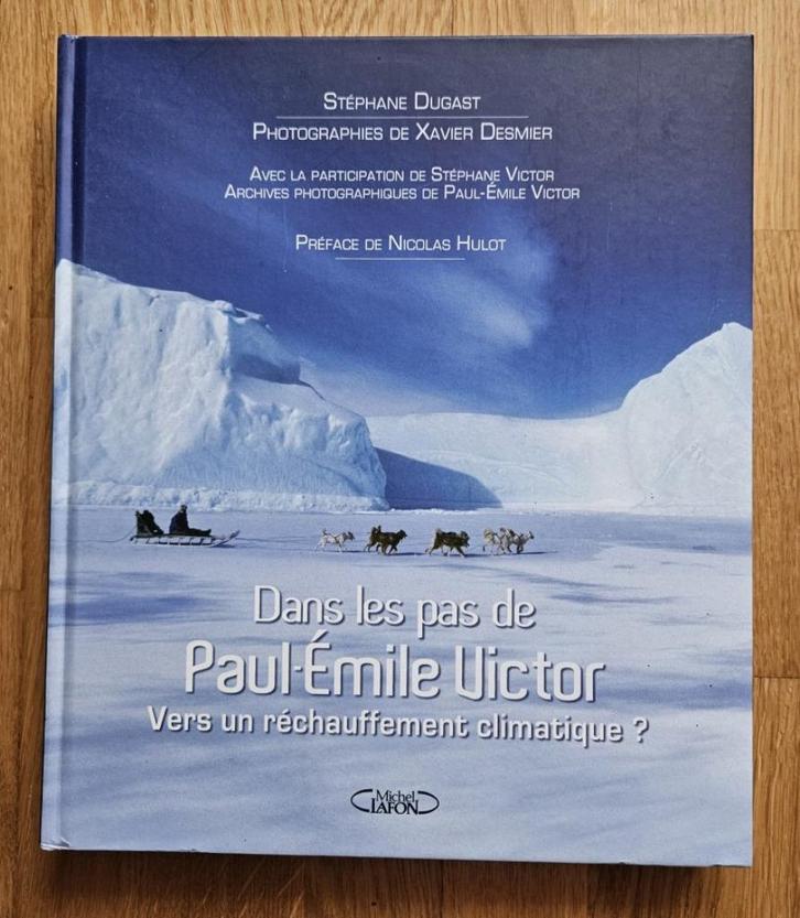 LIVRE DANS LES PAS DE PAUL-EMILE VICTOR, Boeken, Reisverhalen, Zo goed als nieuw, Ophalen of Verzenden