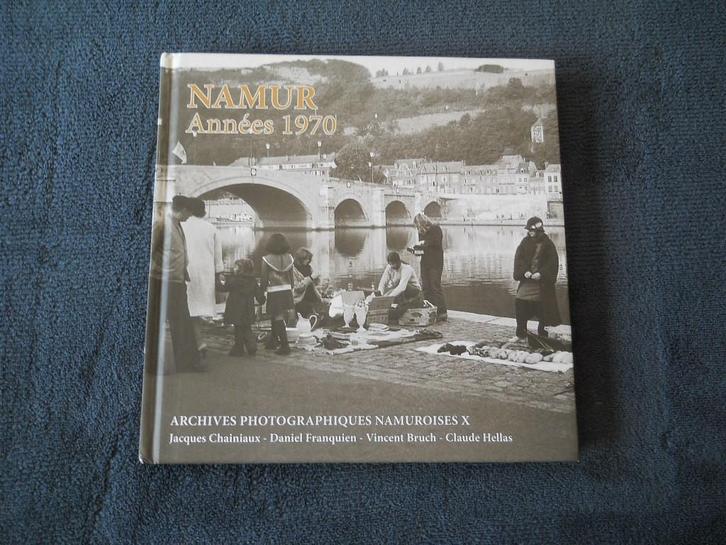 Namur Années 1970 (Archives Photographiques Namuroises), Livres, Histoire nationale, Utilisé, 20e siècle ou après, Enlèvement ou Envoi