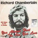 Richard Chamberlain ‎– You Always Hurt '' Popcorn ' 7", Pop, Ophalen of Verzenden, 7 inch, Zo goed als nieuw