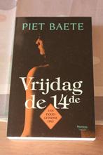 *Vrijdag de 14de - Piet Baete, Boeken, België, Piet Baete, Ophalen of Verzenden, Zo goed als nieuw