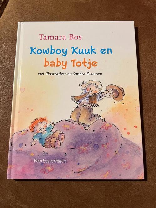 Kowboy Kuuk en baby Totje - Tamara Bos, met ill van Sandra K, Boeken, Kinderboeken | Jeugd | onder 10 jaar, Zo goed als nieuw