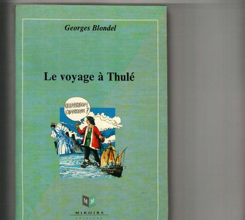 Le voyage à thulé georges blondel, Livres, Biographies, Comme neuf, Enlèvement ou Envoi
