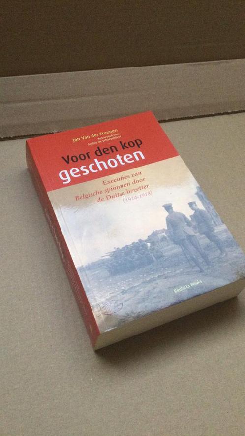 J. Van der Fraenen - Voor den kop geschoten, Livres, Guerre & Militaire, Comme neuf