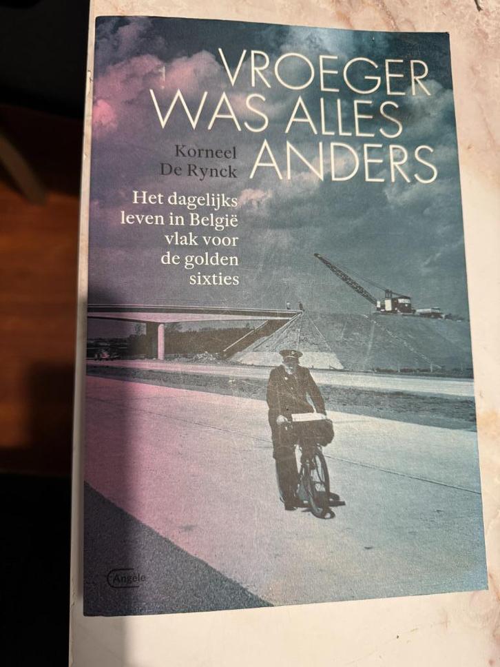 Vroeger was alles anders - Korneel De Rynck, Boeken, Geschiedenis | Nationaal, Zo goed als nieuw, 20e eeuw of later, Ophalen of Verzenden