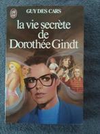 "La vie secrète de Dorothée Gindt" Guy des Cars (1973), Livres, Comme neuf, Europe autre, Enlèvement ou Envoi, Guy des Cars