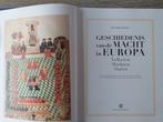 BOEK : GESCHIEDENIS VAN DE MACHT IN EUROPA, Ophalen, Gelezen