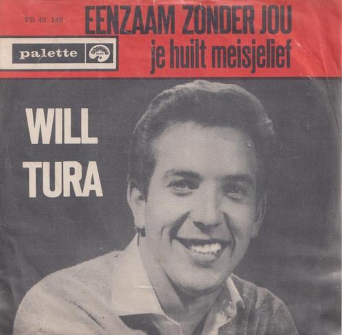 Will Tura – Eenzaam zonder jou / Je huilt meisjelief - Singl, CD & DVD, Vinyles Singles, Utilisé, Single, En néerlandais, 7 pouces