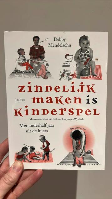 Debby Mendelsohn - Zindelijk maken is kinderspel beschikbaar voor biedingen