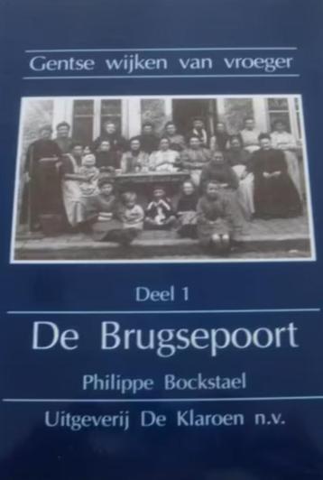 Gentse wijken van vroeger, De Brugsepoort, Philippe Bockstae beschikbaar voor biedingen