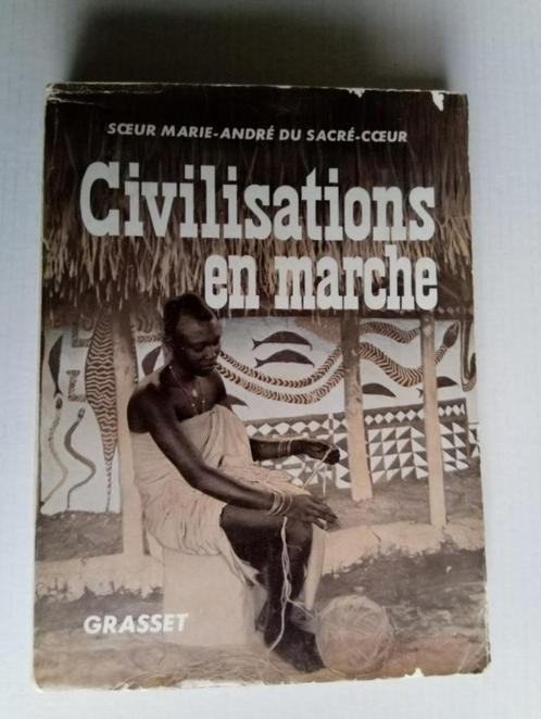 Civilisations en marche de soeur marie andre du sacre coeur, Antiek en Kunst, Antiek | Boeken en Manuscripten, Ophalen of Verzenden