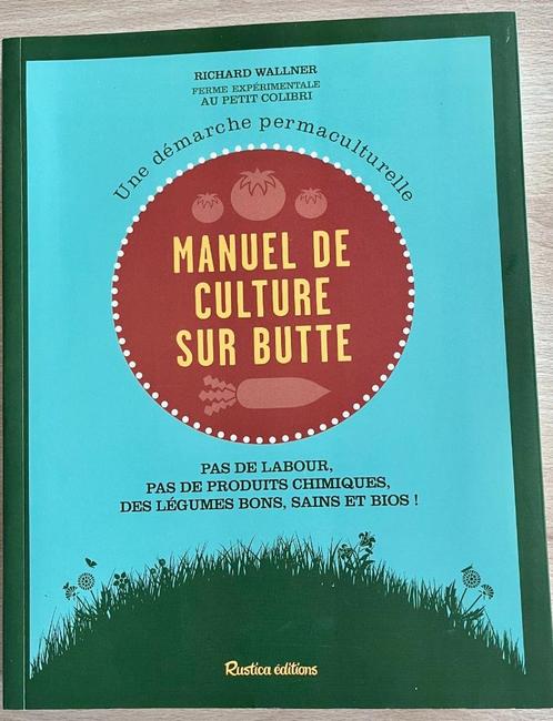 Manuel de la culture sur butte (ISBN 978-2-8153-0331-6), Boeken, Wonen en Tuinieren, Zo goed als nieuw, Moestuin, Ophalen