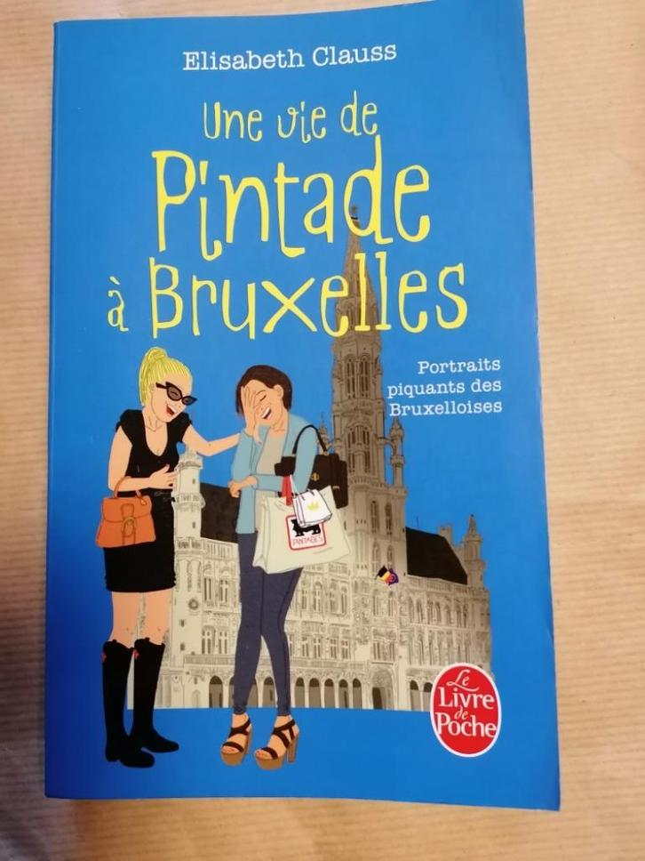 Elisabeth Clauss - Une vie de pintade à Bruxelles, Livres, Récits de voyage, Utilisé, Enlèvement ou Envoi