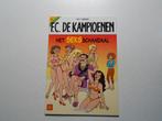 F.C. De kampioenen 12 Het seksschandaal 2000 1ste druk., Eén stripboek, Nieuw, Hec Leemans, Ophalen of Verzenden