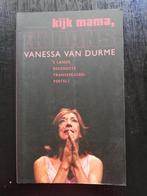 Kijk mama, ik dans - Vanessa Van Durm - 2006, Boeken, Biografieën, Ophalen of Verzenden, Gelezen