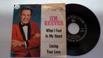 JIM REEVES - What I feel in my heart (45t), 7 inch, Single, Ophalen of Verzenden, Zo goed als nieuw