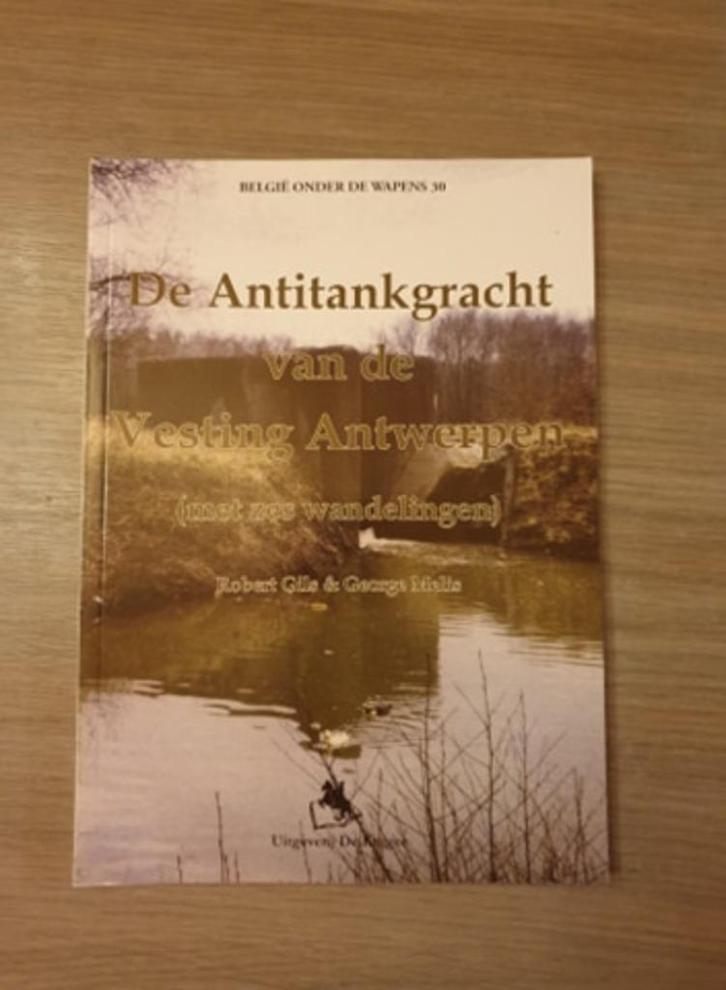 VESTING ANTWERPEN De Antitankgracht van de Vesting Antwerpen, Boeken, Oorlog en Militair, Nieuw, Ophalen of Verzenden