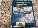 Luchtvaartgeschiedenis in woord en beeld. Wim H Schoenmaker, Boeken, Ophalen of Verzenden, Zo goed als nieuw