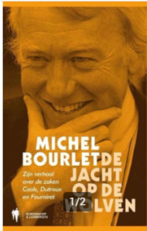 Michel Bourlet De Jacht Op De Wolven, Livres, Politique & Société, Enlèvement ou Envoi