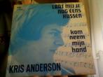 - Kris Anderson: „Last Me Je Nog Eens Kussen” - (Single), 1960 tot 1980, Gebruikt, Ophalen of Verzenden