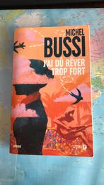 Michel BUSSI: J’ai dû rêver trop fort .