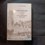 Mechelen de namen en de korte geschiedenis der huizen, Boeken, Geschiedenis | Stad en Regio, Ophalen of Verzenden