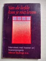 Zeldzaam - Van de liefde kun je niet leven - Marcel Bullinga, Livres, Politique & Société, Société, Utilisé, Enlèvement ou Envoi