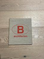 Boek b-architecten, Boeken, Kunst en Cultuur | Architectuur, Ophalen of Verzenden, Architecten