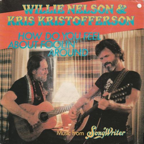 Willie Nelson & Kris Kristofferson - How do you feel about %, Cd's en Dvd's, Vinyl Singles, Gebruikt, Single, Country en Western
