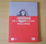Chronique de l' archéologie wallonne 18 / 2011, Livres, Enlèvement ou Envoi, Utilisé