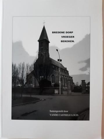 Bredene dorp vroeger bekeken /boek beschikbaar voor biedingen