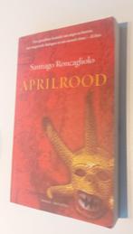 Aprilrood : Santiago Roncagliolo, Ophalen of Verzenden