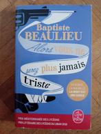 Livre baptiste beaulieu alors vous ne serez jamais triste, Ophalen of Verzenden