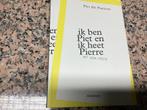 Ik ben PIET en heet PIERRE. Piet De Praitere.Net geen Poezie, Ophalen of Verzenden, Zo goed als nieuw, Eén auteur